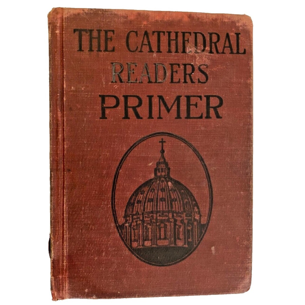 Antique The Cathedral Readers Primer 1927 Scott,‎ Foresman and Company Hardcover